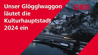 Unser Glögglwaggon läutet die Kulturhauptstadt 2024 ein [upl. by Eneleuqcaj]