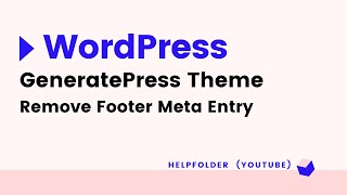 GeneratePress  Remove Footer Meta Entry Items [upl. by Ettenom192]