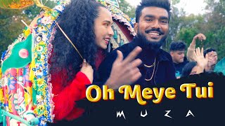 Muza  Oh Meye Tui Official Music Video [upl. by Parrott]