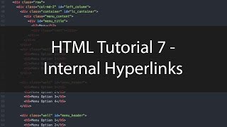 HTML Tutorial 7  Internal Hyperlinks [upl. by Kayle221]