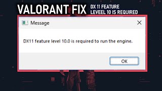 Valorant Fix DX11 Feature Level 100 Is Required To Run The Engine on Windows 111081 [upl. by Nylrad]