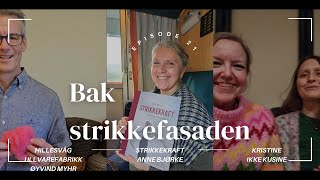 Bak strikkefasaden  Episode 21 Den om lansering av Strikkekraft Hillesvåg og Kristine ikke kusine [upl. by Acirat318]