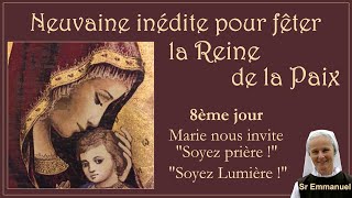 8ème Jour  Marie nous invite  quotSoyez prière  Soyez lumière quot Neuvaine Marie Reine de la paix [upl. by Ezri]