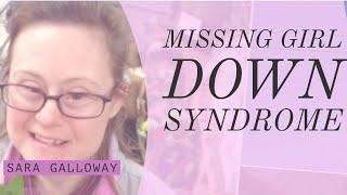 GIRL WITH DOWN SYNDROME MISSING WE NEED YOUR HELP [upl. by Conard]