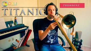 Titanic Theme Song on Trombone  My Heart Will Go On  Celine Dion Cover written by James Horner [upl. by Marcile]