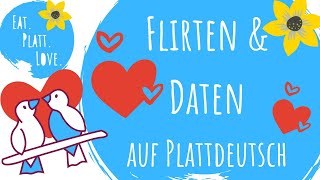 Plattdeutsch lernen für Anfänger I die Liebe auf Plattdeutsch I Alles rund ums Flirten amp Daten [upl. by Raouf]