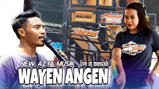 WAYEN ANGEN NEW AZYA MUSIK  LIVE IN MENCEH [upl. by Yrrehs]