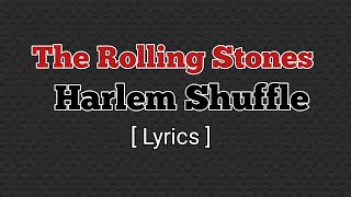 Harlem Shuffle The Rolling Stones Lyrics [upl. by Rosalinde]