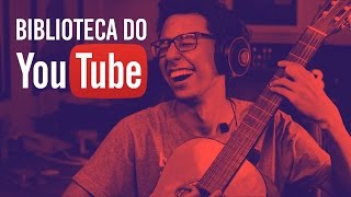 MÚSICAS GRÁTIS Como usar a Biblioteca de Áudio do YouTube [upl. by Ahsekyw233]