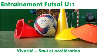 Entraînement Futsal U12  Vivacité  Saut et accélération [upl. by Orest]