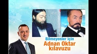 Fatih Altaylı  Bilmeyenler için Adnan Oktar kılavuzu [upl. by Prevot]