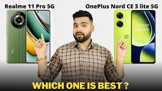 Realme 11 Pro vs OnePlus Nord CE 3 Lite  Full Comparison  Should I invest for Realme 11 Pro 🤔 [upl. by Attekahs]