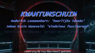 Kwantumschuim [upl. by Ettegroeg]