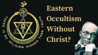 Valentin Tomberg Blavatsky amp Eastern Occultism Without Christ [upl. by Hoban627]