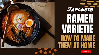 Japanese Ramen Varieties and How to Make Them at Home [upl. by Prebo823]