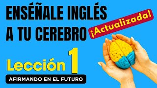 🧠 Aprende Inglés Más Fácil y Rápido Con Este Método Lección 1✅ Nueva Versión [upl. by Scarrow]