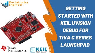 Getting Started with Keil uVision Debug for TIVA C Series [upl. by Nosiram]