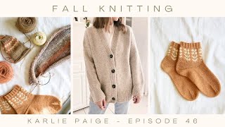 Fall Knitting has Begun Karlie Paige Knitting Podcast  Episode 46 [upl. by Napier]