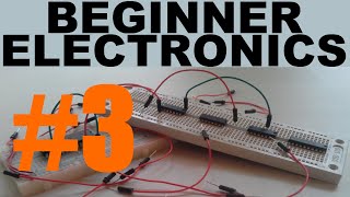 Beginner Electronics  3  ClosedOpen Circuits [upl. by Eanel665]