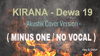 KIRANA  DEWA 19  Akustik Cover Version  MINUS ONENO VOCAL   Alex amp Galuh [upl. by Petrie]