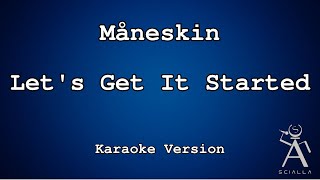 Måneskin  Lets Get It Started KARAOKE [upl. by Rosalynd]