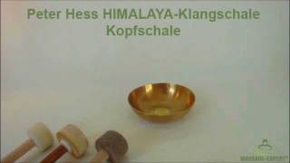 Peter Hess HIMALAYAKlangschale Kopfschale [upl. by Tooley106]