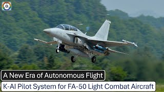 KAI Pilot System for FA50 Light Combat Aircraft  A New Era of Autonomous Flight [upl. by Wade372]