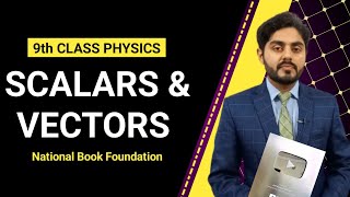 scalars and vectors class 9  National book foundation  NBF  9th class physics  federal board [upl. by Lehcir]