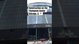 Construction on the Thompson Center in downtown Chicago which is soon to be the new Googleplex [upl. by Dierdre]