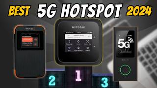 Best 5G Hotspots 2024  The Only 5 You Need to Know [upl. by Enyaw]