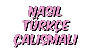 NASIL TÜRKÇE ÇALIŞMALI [upl. by Orva]