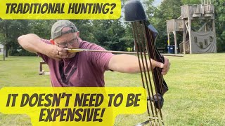 Traditional Bow Hunting Doesn’t Need to Be Expensive [upl. by Anthiathia]