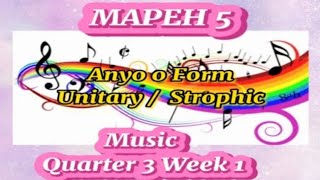 UNITARY STROPHIC FORM ANYO NG MUSIKA MAPEH 5 Music Quarter 3 Week 1 [upl. by Laeynad]