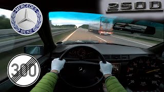 1985 Mercedes W124 250 D TOP SPEED NO LIMIT AUTOBAHN GERMANY POV [upl. by Areit73]