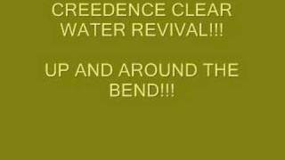 CREEDENCE CLEAR WATER REVIVALUP AND AROUND THE BEND [upl. by Bouchard]