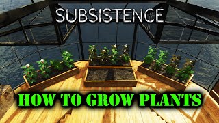 How to Grow Plants in Subsistence [upl. by Adall]