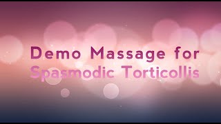 Spasmodic Torticollis Massage Demo [upl. by Isaac]