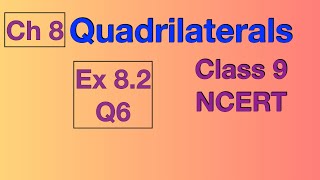 Ex 82 Q6 Class 9  Quadrilaterals  Chapter 8  NCERT CBSE Maths Rationalised Book [upl. by Riamu]