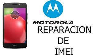 Motorola Nueva Seguridad Reparacion de Imei G4 G5 G6 Moto Z Moto Z2 y mas [upl. by Ymmij18]