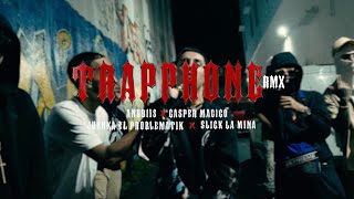 Trapphone Remix Official Video Anubiis  Casper Magico Slick La Mina Juanka El Problematik [upl. by Hammerskjold719]