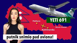 PUTNIK SNIMIO AVION KAKO SE RUŠI😱 Yeti Airlines let 691  šta se zapravo dogodilo [upl. by Herbst970]