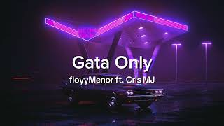 Gata Only  FloyyMenor ft Cris MJ [upl. by Ellicec]