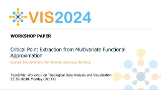 Critical Point Extraction from Multivariate Functional Approximation  Fast Forward  VIS 2024 [upl. by Abroms508]