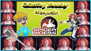 Spider Riders Theme  Saturday Morning Acapella [upl. by Notsgnik]