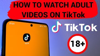 How to watch adult videos on TikTok [upl. by Winograd968]