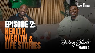 Dating Black S2  Episode 2  Scorcher Stefan Jerome amp More Discuss Health Wealth amp Life Stories [upl. by Ahsieyk]