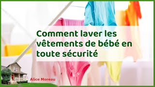 Guide pratique  comment laver les vetements de bebe en toute securite [upl. by Adyaj]