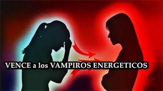 TODO sobre el VAMPIRISMO ENERGETICO [upl. by Varden]