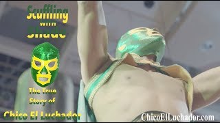 Scuffling With Shade Chico El Luchador Part 1 [upl. by Aydidey]