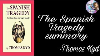 The summary of Spanish Tragedy by Thomas Kyd English Saranya Sara [upl. by Harias]